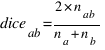 dice_{ab} = 2 * n_{ab} / {n_a + n_b}